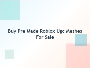 How to Buy Pre Made Roblox Ugc Meshes for Sale