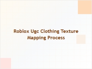 Roblox Ugc Clothing Texture Mapping Process Explained