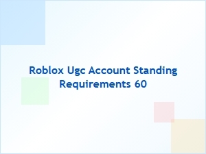 Roblox Ugc Account Standing Requirements Explained